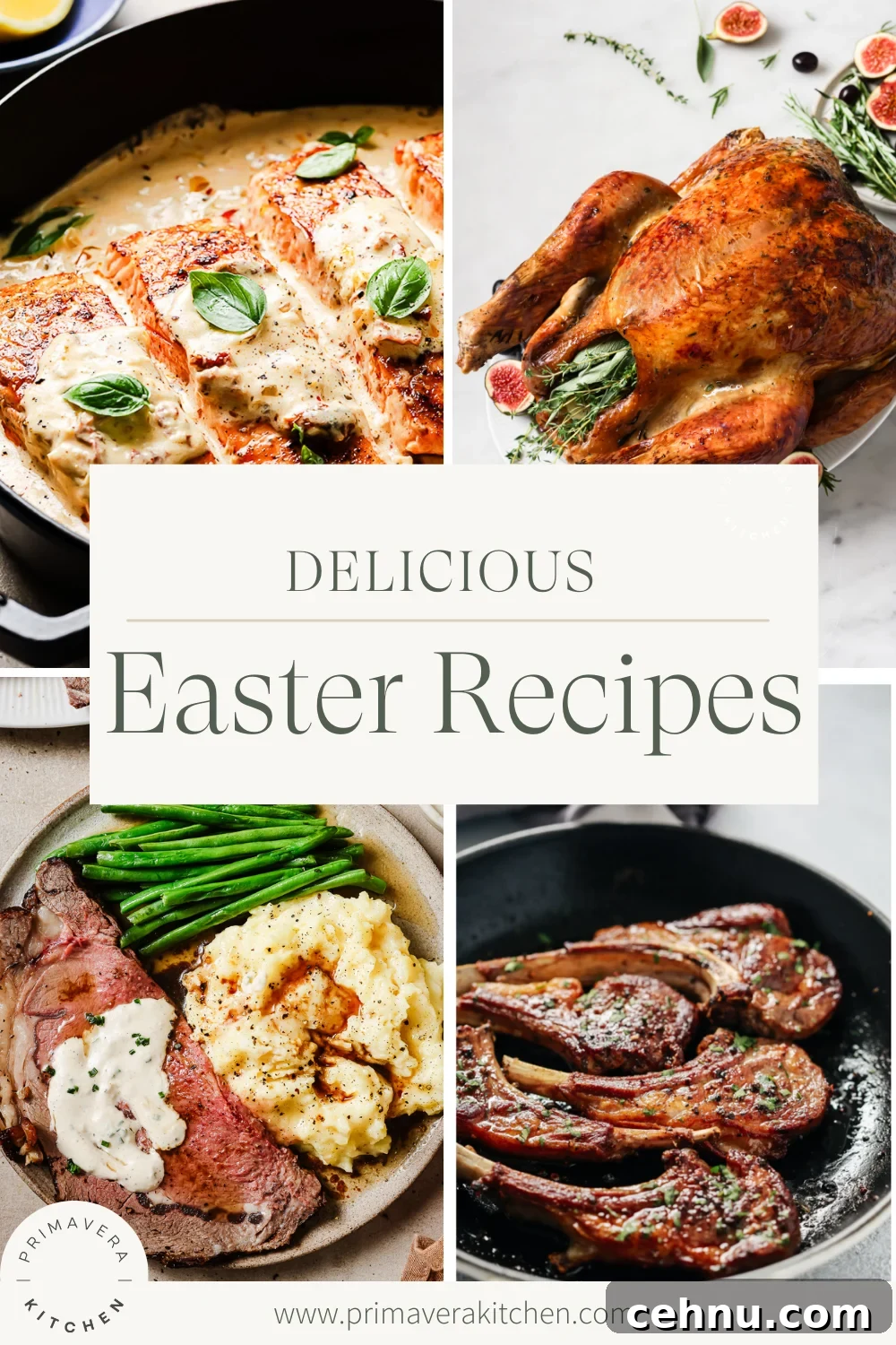 Easter Menu Ideas: Brunch, Dinner and Dessert Recipes 2 A collage of four dishes: creamy baked chicken, roasted whole chicken with basil, steak with mashed potatoes and green beans, and grilled lamb chops. Text reads delicious Easter Recipes.